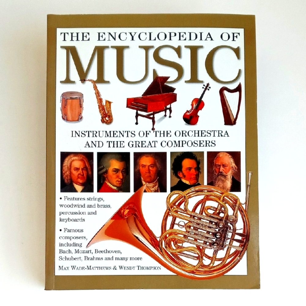 The Encyclopedia of Music- Instruments Of The Orchestra Great Composers Book
